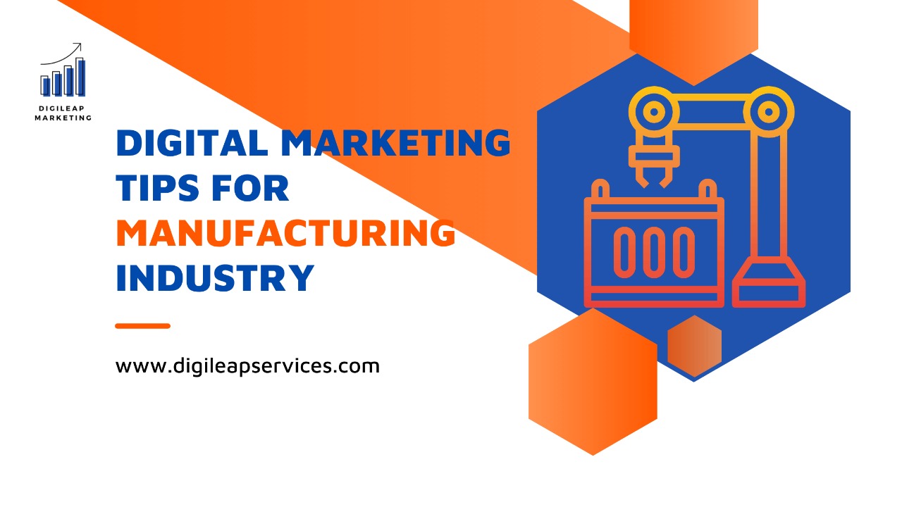 Digital marketing tips for manufacturing industry , manufacturing industry digital marketing usage , digital marketing promotes manufacturing industry ,