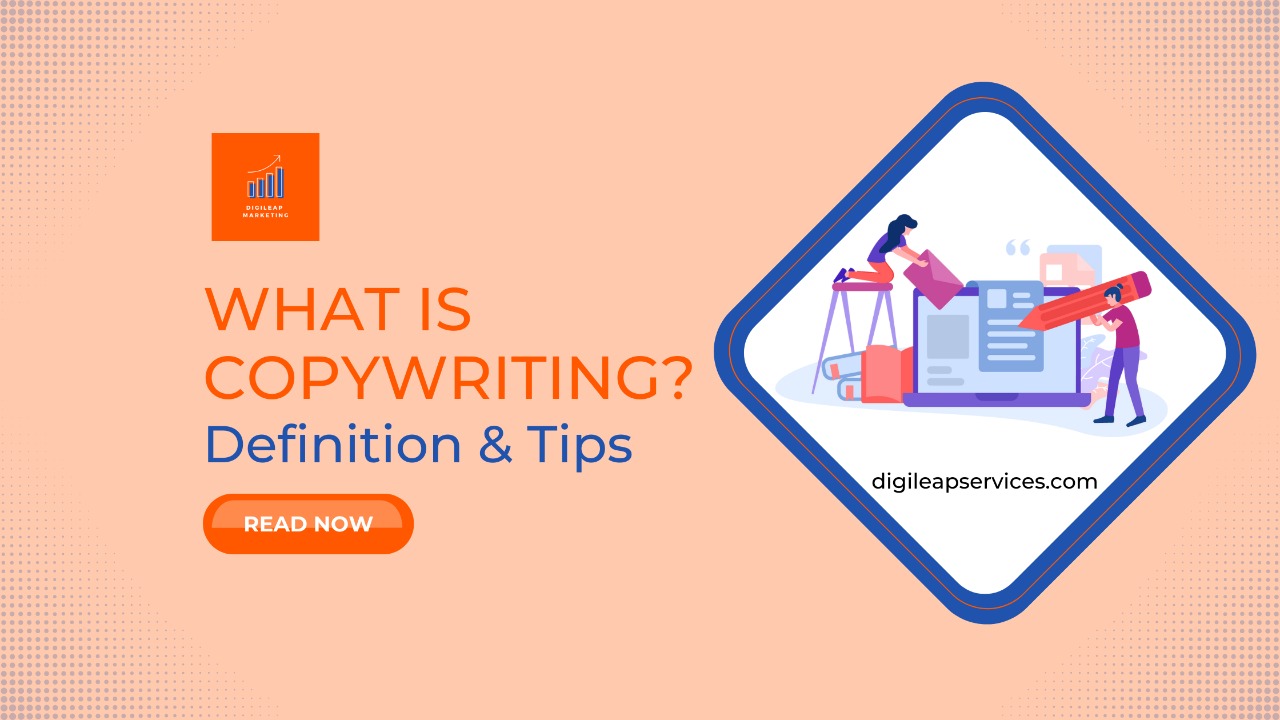 What is copywriting? Definition and tips - Digi Leap