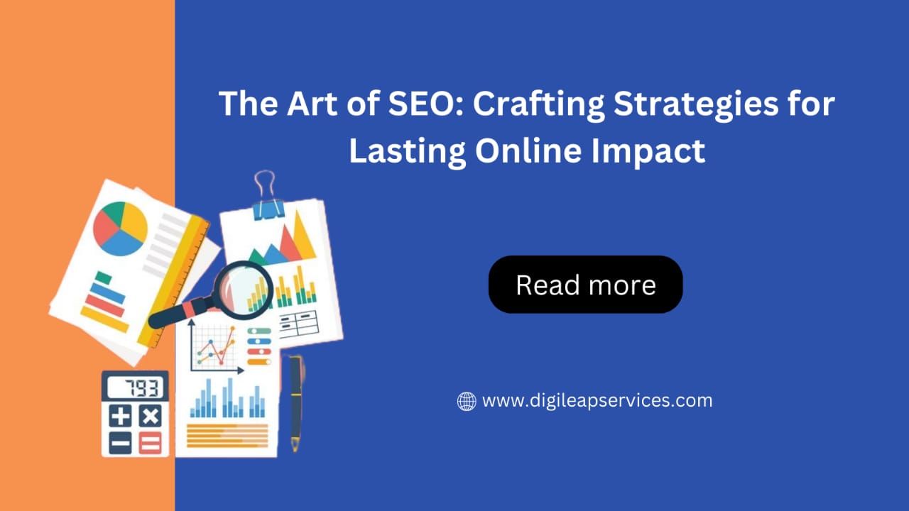The Art of SEO: Crafting Strategies for Lasting Online Impact