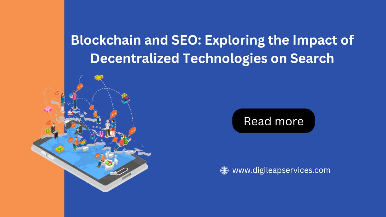 Blockchain and SEO: Exploring the Impact of Decentralized Technologies on Search