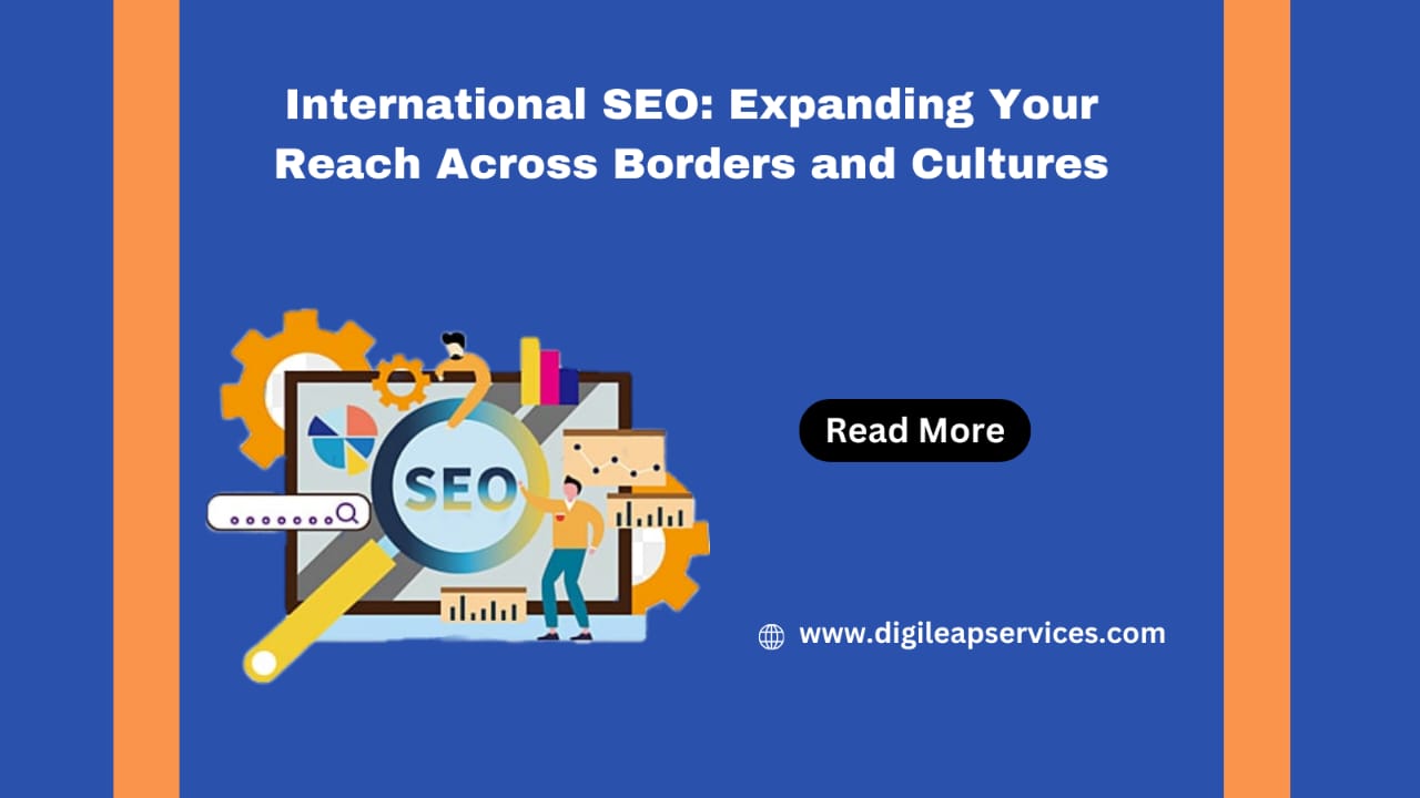 International SEO: Expanding Your Reach Across Borders and Cultures