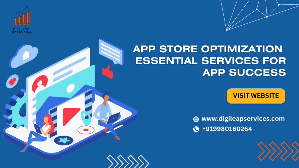 App Store Optimization: Essential Services for App Success