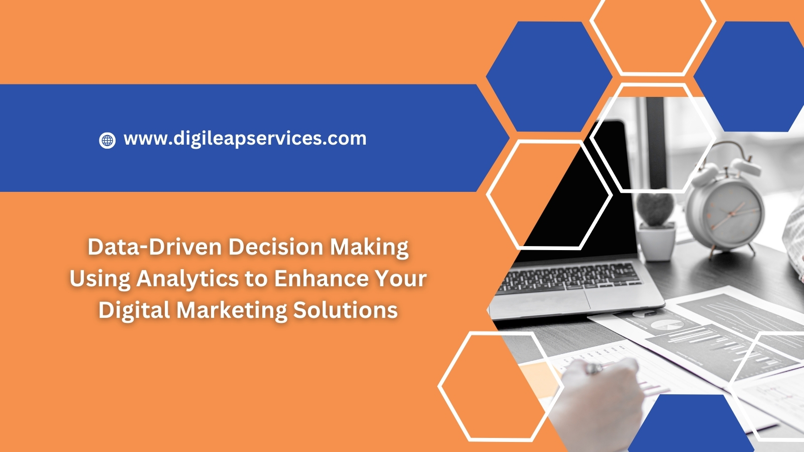 Data-Driven Decision Making: Using Analytics to Enhance Your Digital Marketing Solutions