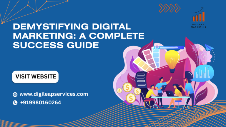
  Demystifying Digital Marketing: A Complete Success Guide