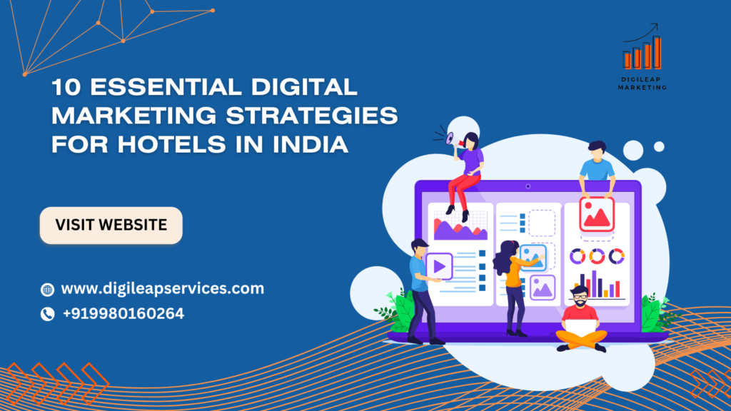 10 Essential Digital Marketing Strategies for Hotels in India