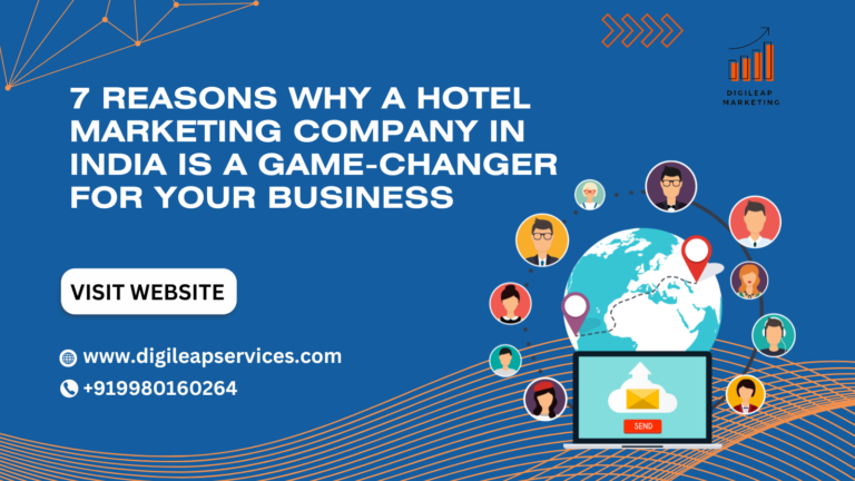 
  7 Reasons Why a Hotel Marketing Company in India Is a Game-Changer for Your Business