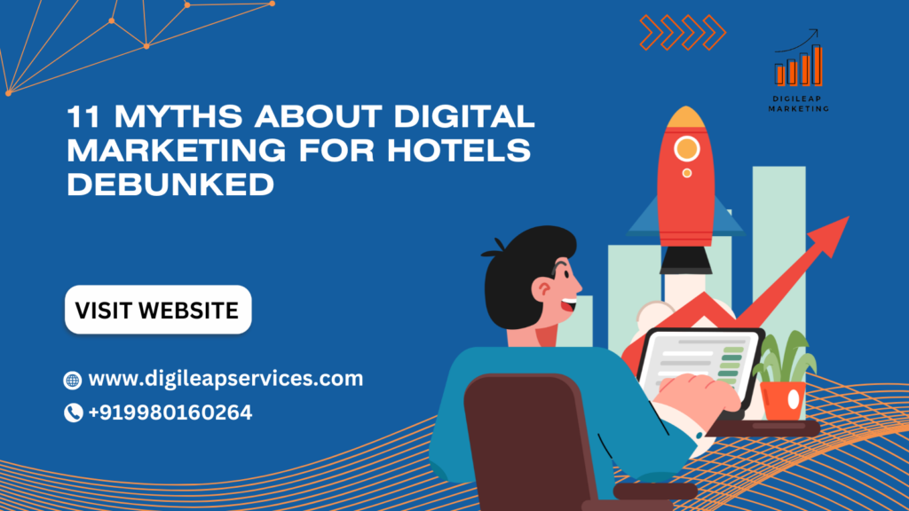 11 Myths About Digital Marketing for Hotels Debunked