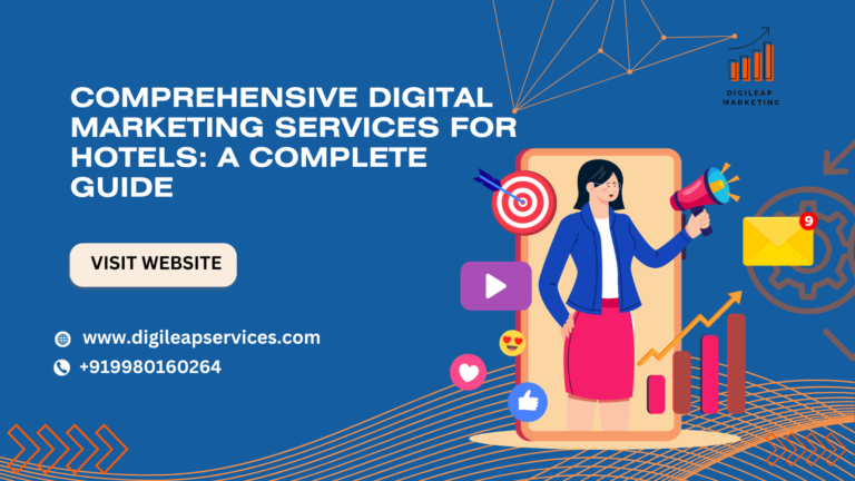 
  Comprehensive Digital Marketing Services for Hotels: A Complete Guide