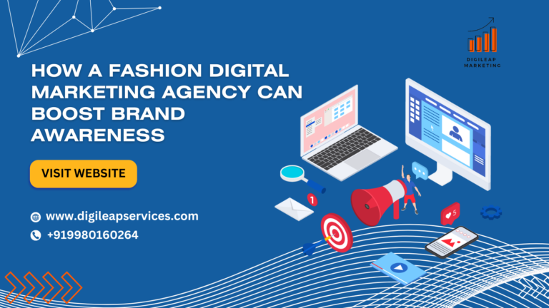 
  How a Fashion Digital Marketing Agency Can Boost Brand Awareness