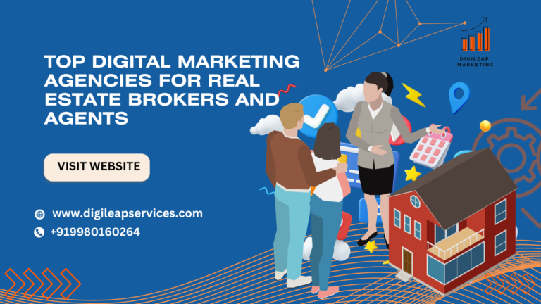 
  Top Digital Marketing Agencies for Real Estate Brokers and Agents