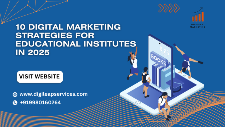 
  10 Digital Marketing Strategies for Educational Institutes in 2025