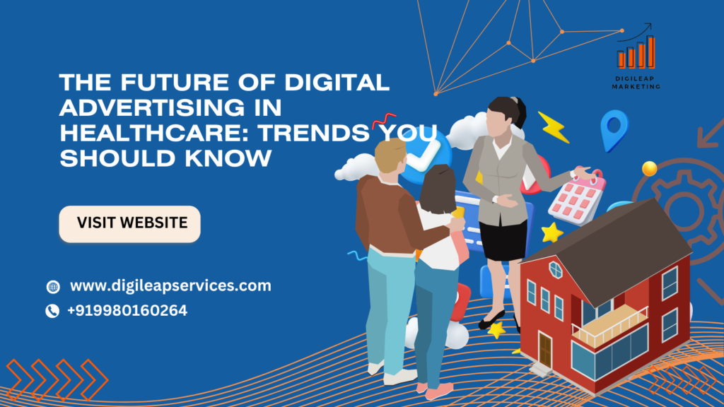 The Future of Digital Advertising in Healthcare: Trends You Should Know