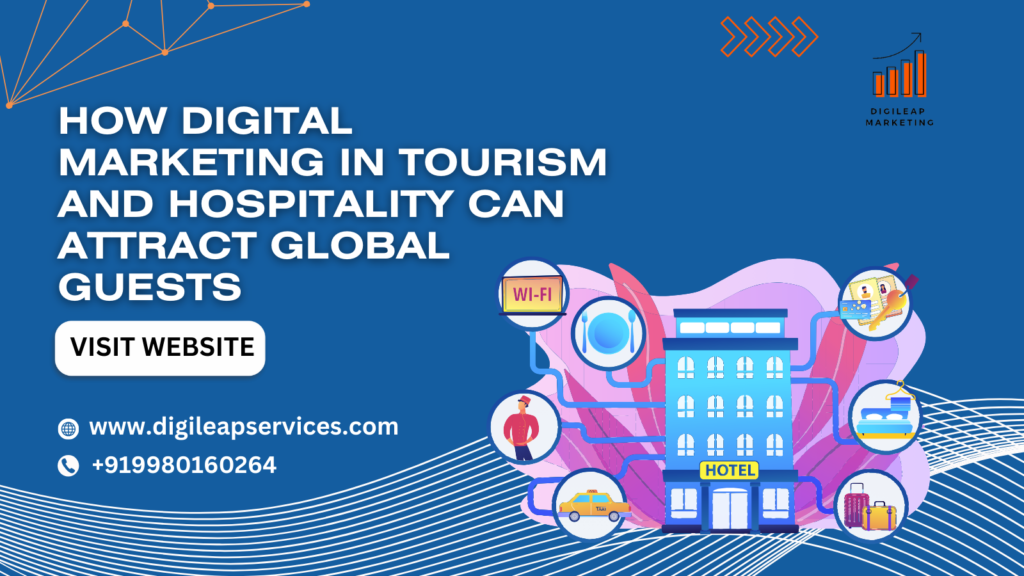 Discover how digital marketing helps tourism and hospitality businesses attract global guests, improve visibility, and grow their customer base