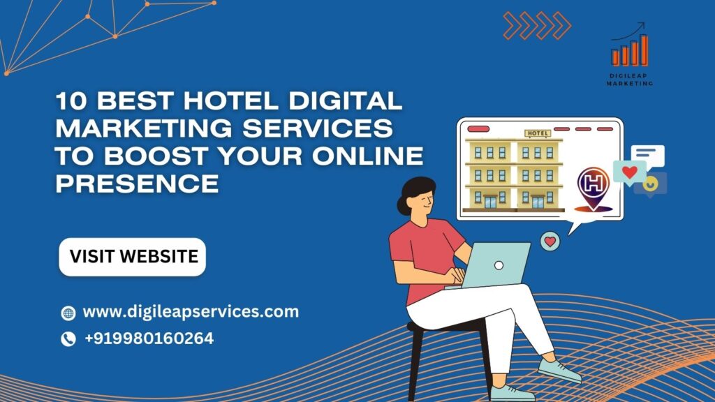 10 Best Hotel Digital Marketing Services to Boost Your Online Presence