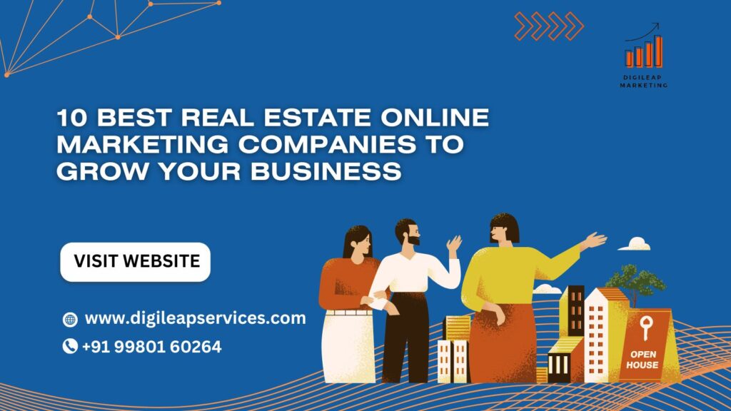 10 Best Real Estate Online Marketing Companies to Grow Your Business