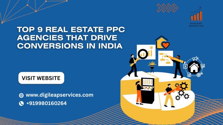 
  Top 9 Real Estate PPC Agencies That Drive Conversions in India