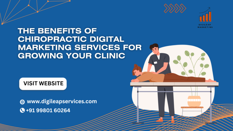 
  The Benefits of Chiropractic Digital Marketing Services for Growing Your Clinic